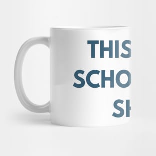 This Is My School Run Shirt. Back To School Design For Parents. Throw This Shirt On Instead Of Staying In Your Pajamas Mug